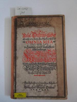 Cm 5342: Neue Dafnis-Lieder, alß welche in des berühmbten Schäffers Dafnis Omnia mea das ist Sämbtliche höchst sündhaffte sälbst verfärtigte Freß-, Sauff- &amp; Venus-Lieder benebst angehänckten auffrichtigen und reuemühtigen Buß-Thränen biß anhero noch nicht enthalten sind (1922)