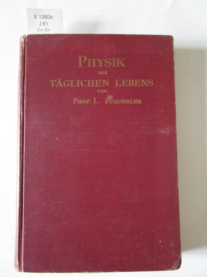 X 1280 e: Die Physik des täglichen Lebens (1922)