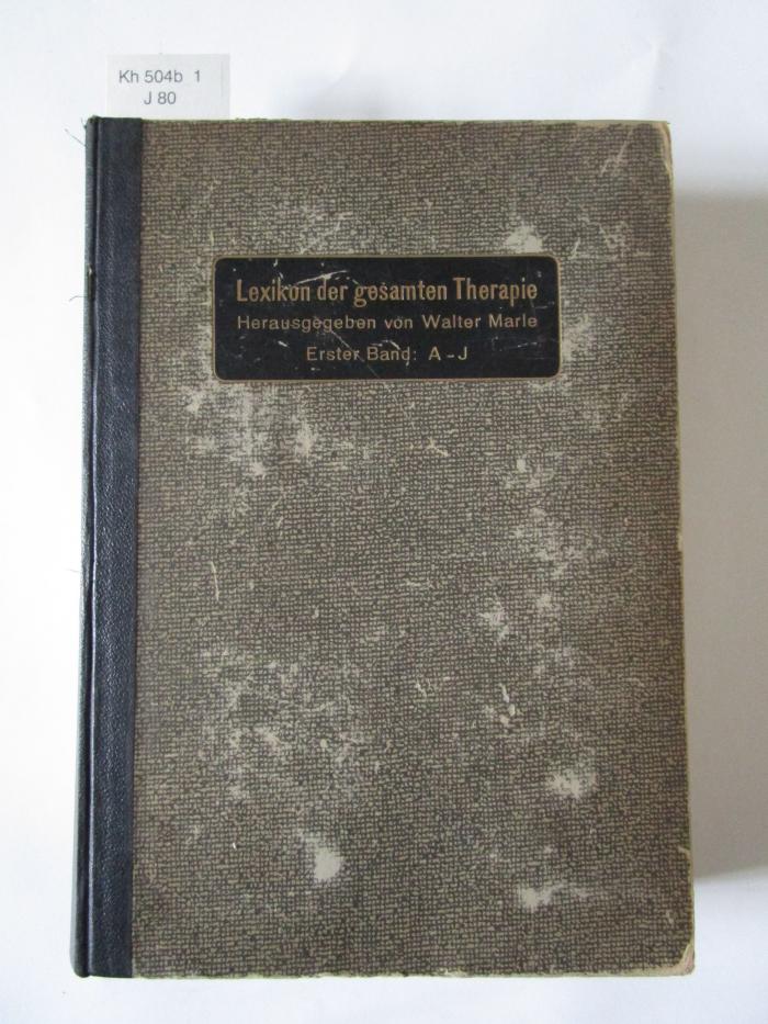 Kh 504 b 1: Lexikon der gesamten Therapie des praktischen Arztes mit Einschluß der therapeutischen Technik (1923)