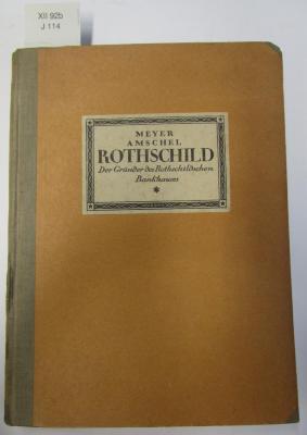 XII 92 b: Meyer Amschel Rothschild : der Gründer des Rothschildschen Bankhauses (1923)