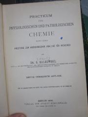 Kd 454 c: Practicum der physiologischen und pathologischen Chemie nebst einer Anleitung zur anorganischen Analyse für Mediciner (1906)