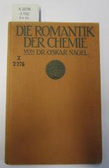 X 2276 Ers.: Die Romantik der Chemie (1914)