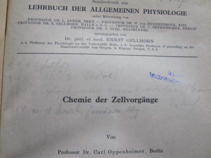Kd 393: Chemie der Zellvorgänge (1931);G46 / 2068 (Neuberg, Carl), Von Hand: Annotation; '324 (falsch)
340 [zu 3. ....]
384 [Cytochrom nicht ....]
314 [....]'. 