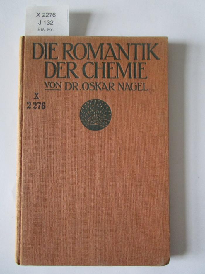 X 2276 Ers.: Die Romantik der Chemie (1914)