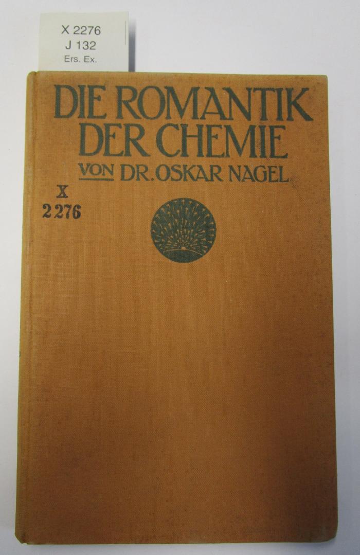 X 2276 Ers.: Die Romantik der Chemie (1914)