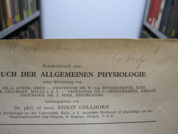 Kd 393: Chemie der Zellvorgänge (1931);G46 / 2068 (Neuberg, Carl), Von Hand: Name, Widmung; 's / l alten Freunde Carl Neuberg
d. Verf.'. 