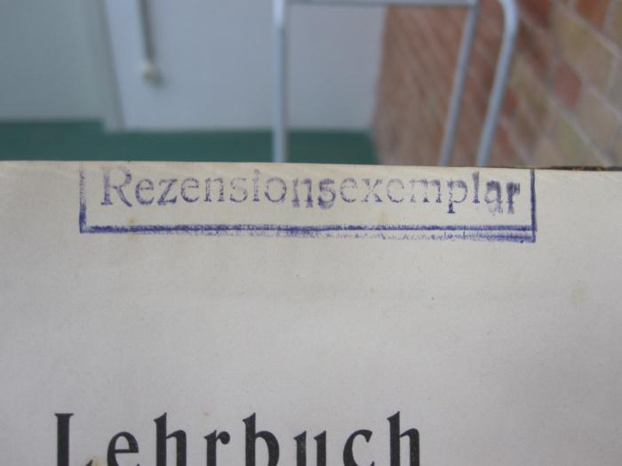 Kd 465: Lehrbuch der Stereochemie (1904);G47 / 3715, Stempel: Besitzwechsel; 'Rezensionsexemplar'