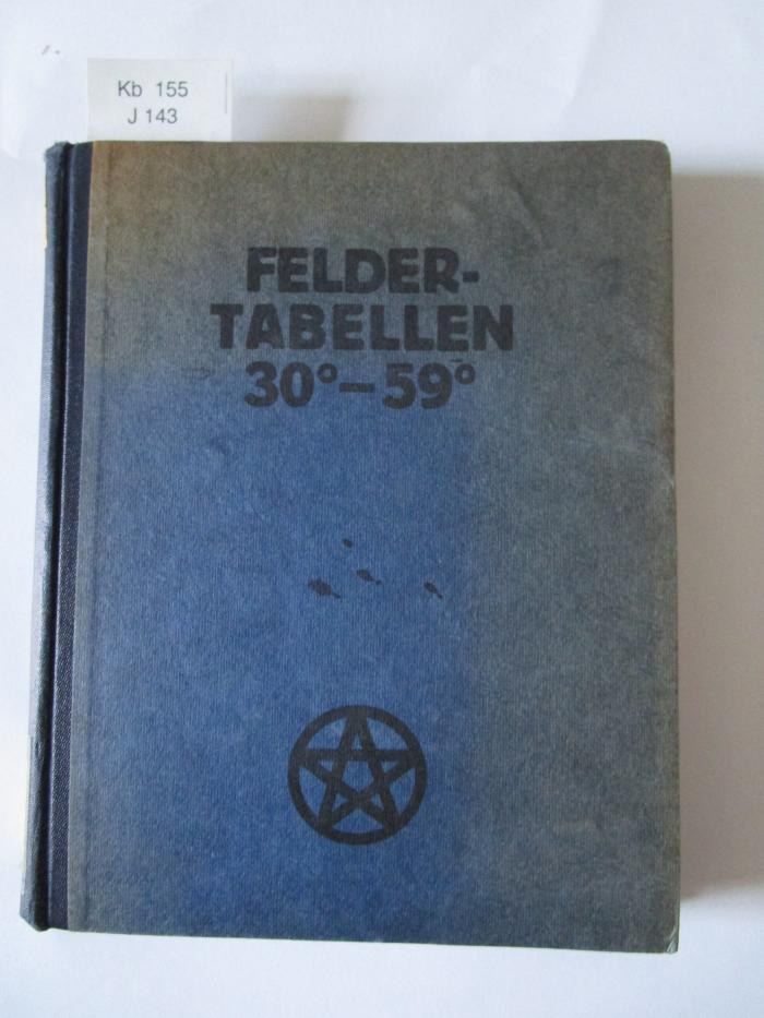 Kb 155: Felder-Tabellen : 30°- 59° (1922)