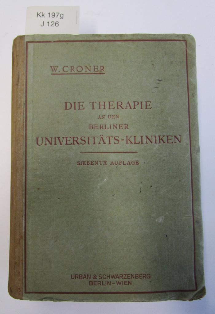 Kk 197 g: Die Therapie an den Berliner Universitäts-Kliniken (1920)