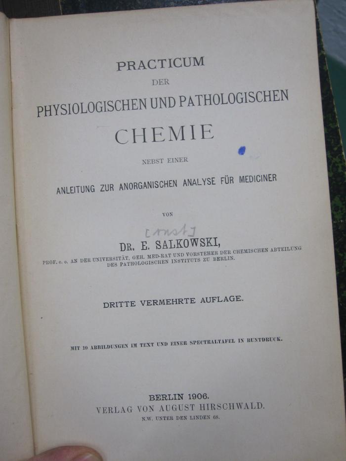 Kd 454 c: Practicum der physiologischen und pathologischen Chemie nebst einer Anleitung zur anorganischen Analyse für Mediciner (1906)