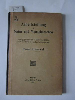 Kg 1260: Arbeitsteilung in Natur und Menschenleben : Vortrag, gehalten am 17. Dezember 1868 im Saale des Berliner Handwerker-Vereins (1910)