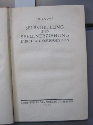Kk 737: Selbstheilung und Seelenerziehung durch Autosuggestion (1925)