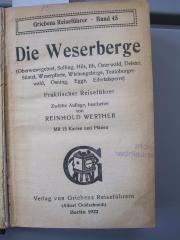 II 4969 ab: Die Weserberge : (Oberwesergebiet, Solling, Hils, Ith, Osterwald, Deister, Süntel, Weserpforte, Wiehengebirge, Teutoburgerwald, Osning, Egge, Edertalsperre) (1922)