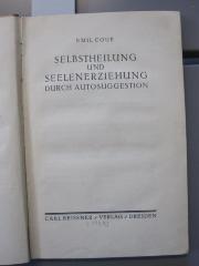Kk 737: Selbstheilung und Seelenerziehung durch Autosuggestion (1925)