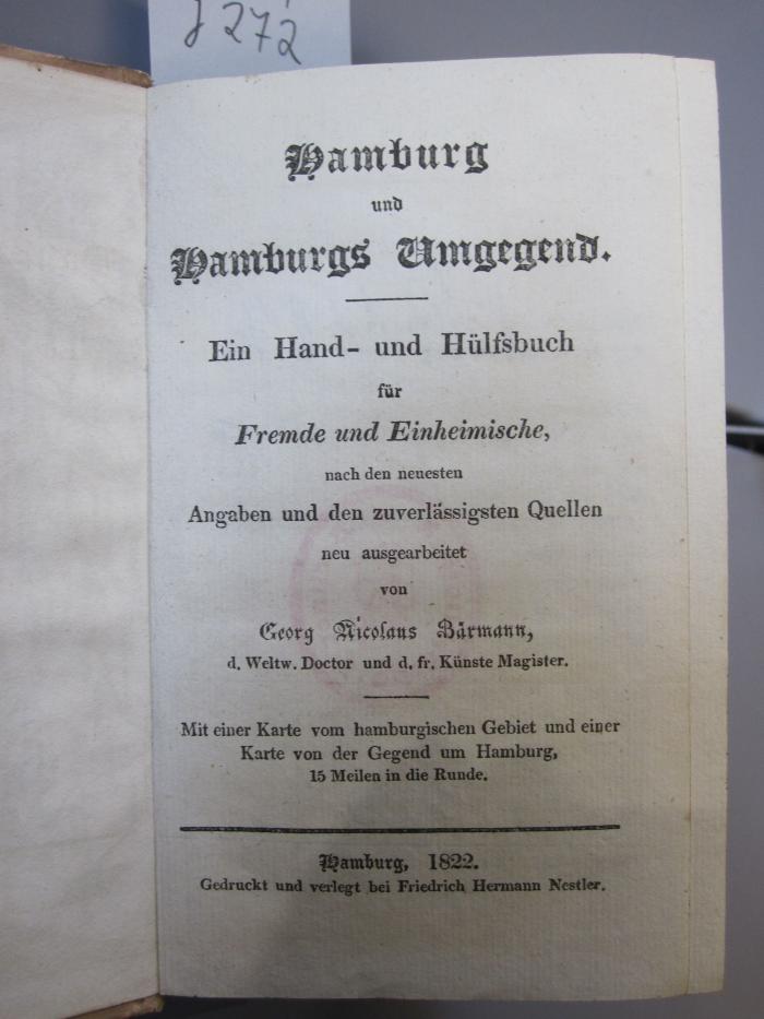 Bk 1307: Hamburg und Hamburgs Umgegend. Ein Hand- und Hülfsbuch für Fremde und Einheimische, nach den neuesten Zuverlässigesten Quellen (1822)