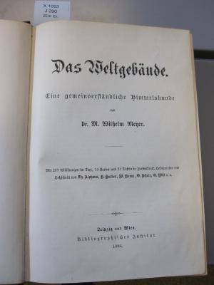 X 1053: Das Weltgebäude : eine gemeinverstädnliche Himmelskunde (1898)