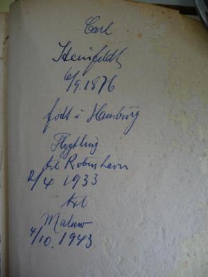 - (Steinfeldt, Carl;F., H.), Von Hand: Notiz; 'Carl Steinfeldt
6/9.1876 ... Hamburg
Flygtling til ...havn
2/4.1933 tot Malmö
4/10.1943'. 