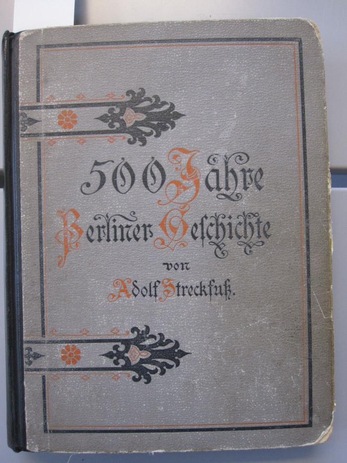 I 18633 1: 500 Jahre Berliner Geschichte. Vom Fischerdorf zur Weltstadt (1886)