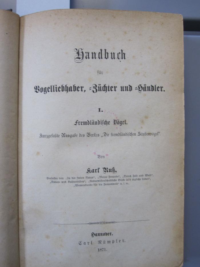 Kg 1279 1: Handbuch für Vogelliebhaber, -Züchter und -Händler. I. Fremdländische Vögel (1871)
