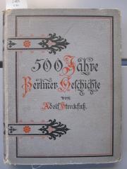I 18633 2: 500 Jahre Berliner Geschichte. Vom Fischerdorf zur Weltstadt (1886)