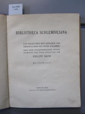 Cg 2360: Bibliotheca Schlemihliana: ein Verzeichnis der Ausgaben und Übersetzungen des Peter Schlemihl (1919)