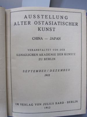 Dc 359: Ausstellung alter ostasiatischer Kunst : China - Japan (1912)