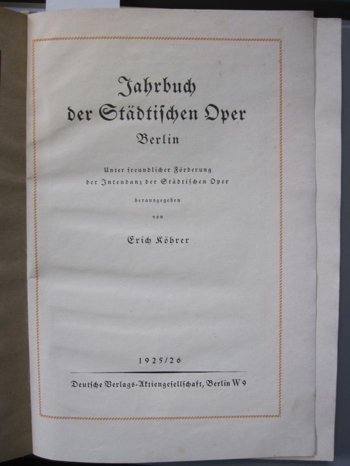 Dr 44 1925/26: Jahrbuch der städtischen Oper Berlin (1925/26)