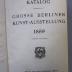 IV 3335 1899b: Katalog : Große Berliner Kunst-Ausstellung 1899 : vom 7 Mai bis 17. Sept. im Landes-Ausstell.Gebäude am Lehrter Bahnhof ([1899])