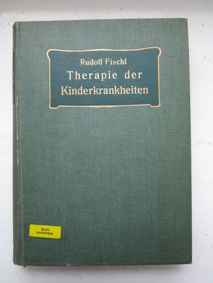 Kl 658: Therapie der Kinderkrankheiten : Ein Leitfaden für Ärzte und Studierende (1909)