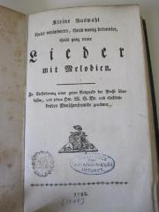 Fc 824: Kleine Auswahl theils veränderter, theils wenig bekannter, theils ganz neuer Lieder mit Melodien (5788 [1788])