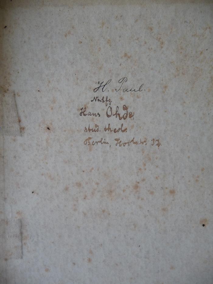 - (Ohde, Hans), Von Hand: Autogramm; 'Nachfg.
Hans Ohde,
stud. theol.
Berlin, Hochstr. 32'. 