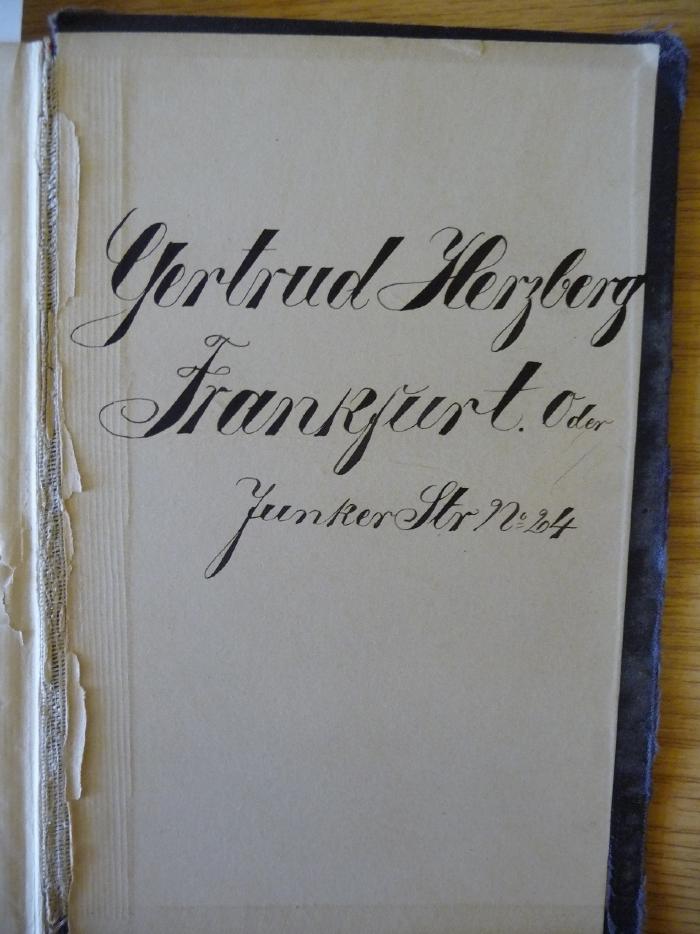 - (Herzberg, Gertrud), Von Hand: Autogramm; 'Gertrud Herzberg
Frankfurt. Oder
Junker Str No 24'. 