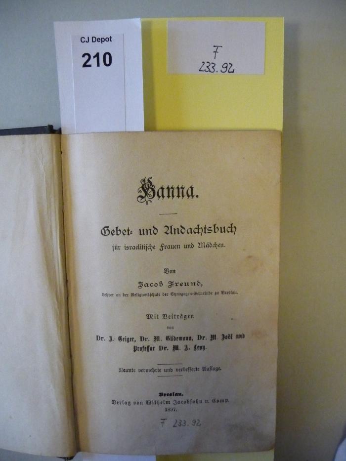 F 233 92: Hanna : Gebet- und Andachtsbuch für israelitische Frauen und Mädchen. Mit Beiträgen von A. Geiger, M. Güdemann, M. Joël u. M. A. Levy (1897)