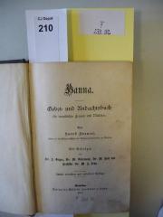 F 233 92: Hanna : Gebet- und Andachtsbuch für israelitische Frauen und Mädchen. Mit Beiträgen von A. Geiger, M. Güdemann, M. Joël u. M. A. Levy (1897)