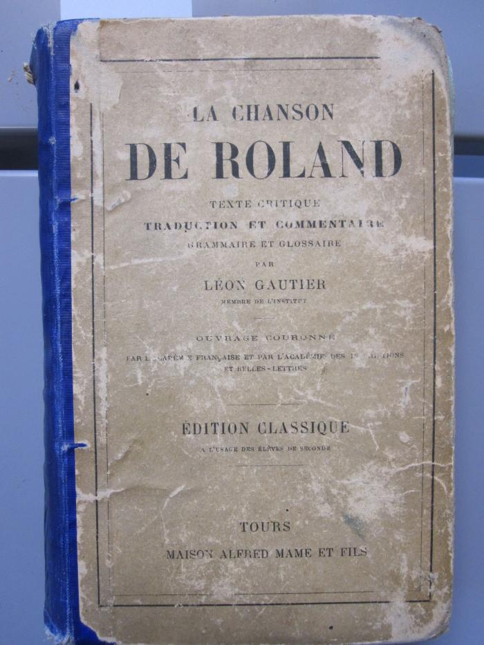 Ct 78 h: La chanson de Roland : texte critique, traduction et commentaire, grammaire et glossaire ([1887])