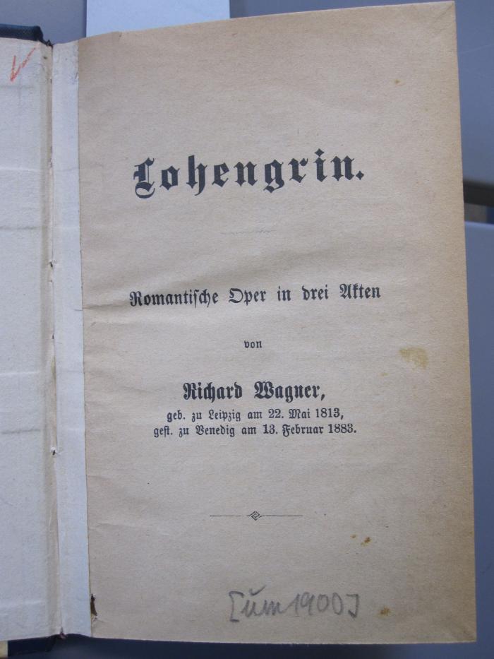 Ds 89: Lohengrin : Romantische Oper in drei Akten ([um 1900])