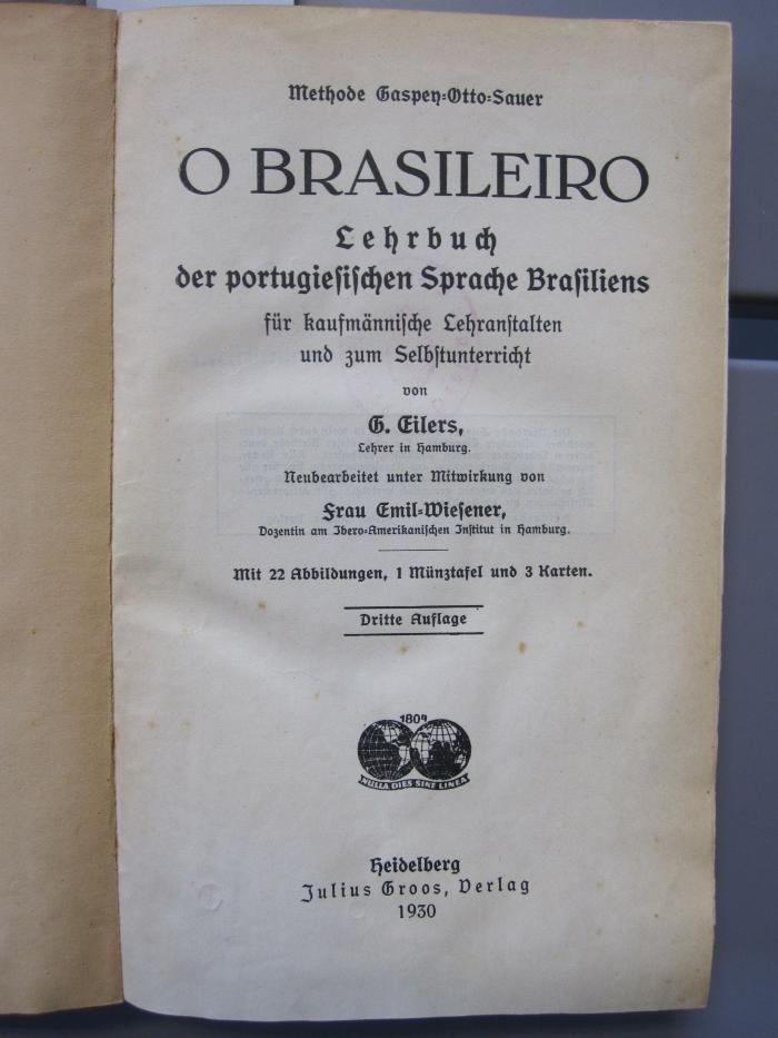 Sg 218 c: O Brasileiro : Lehrbuch der portugisischen Sprache Brasiliens für kaufmännische Lehranstalten und zum Selbstunterricht (1930)