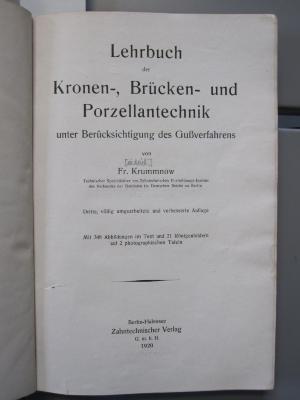Kl 564 c: Lehrbuch der Kronen-, Brücken- und Porzellantechnik unter Berücksichtugung des Gußverfahrens (1920)