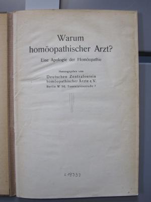 Kp 357: Warum homöopathischer Arzt? : Eine Apologie der Homöopathie ([1933])