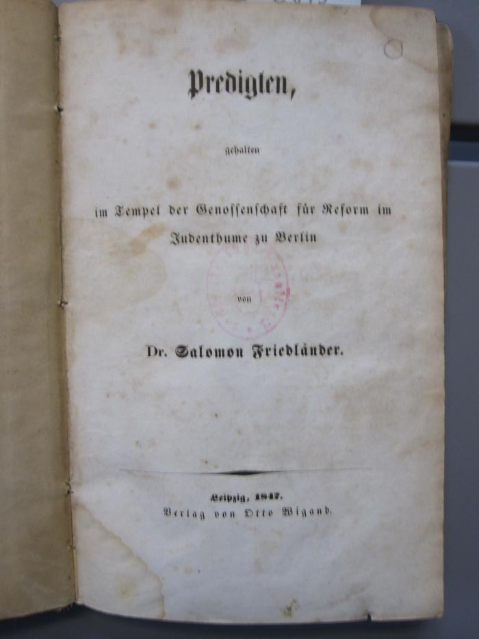 Ub 117: Predigten, gehalten im Tempel der Genossenschaft für Reform im Judenthume zu Berlin (1847)