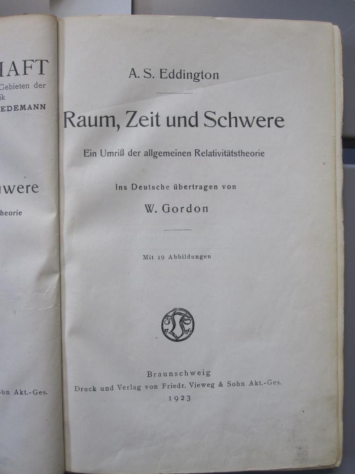 Kc 403: Raum, Zeit und Schwere : Ein Umriß der allgemeinen Relativitätstheorie (1923)