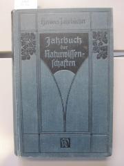 X 807: Jahrbuch der Naturwissenschaften. 1907-1908. 23Jg. (1908)