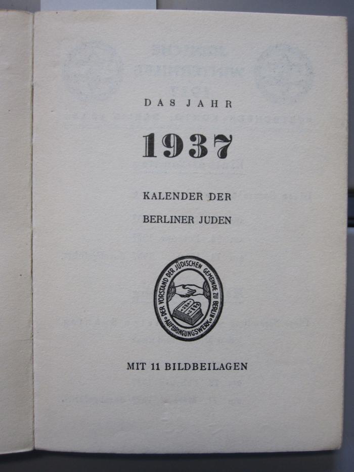 Ok 294 1937: Das Jahr 1937 : Kaqlender der Berliner Juden