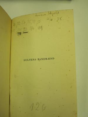 Ka 357: Sultens Manemænd (1937);G45 / 2913 (Schjødt, Annæus), Von Hand: Annotation; '26, 32-33, 35, 44, 50, 53-54, 134, 163, 170, 189'. 