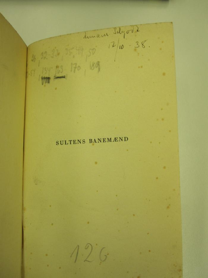 Ka 357: Sultens Manemænd (1937);G45 / 2913 (Schjødt, Annæus), Von Hand: Annotation; '26, 32-33, 35, 44, 50, 53-54, 134, 163, 170, 189'. 
