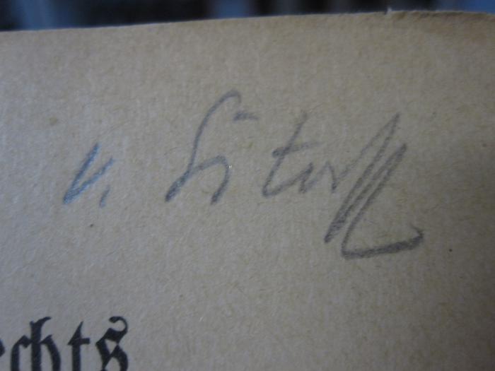 Ea 10 ag 16: Allgemeine Volkswirtschaftslehre (1927);G45 / 2749 (Estorff, [?] von), Von Hand: Autogramm, Name; 'v. Estorff'. 