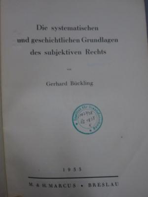 Ea 217: Die systematischen Grundlagen des subjektiven Rechts (1933)