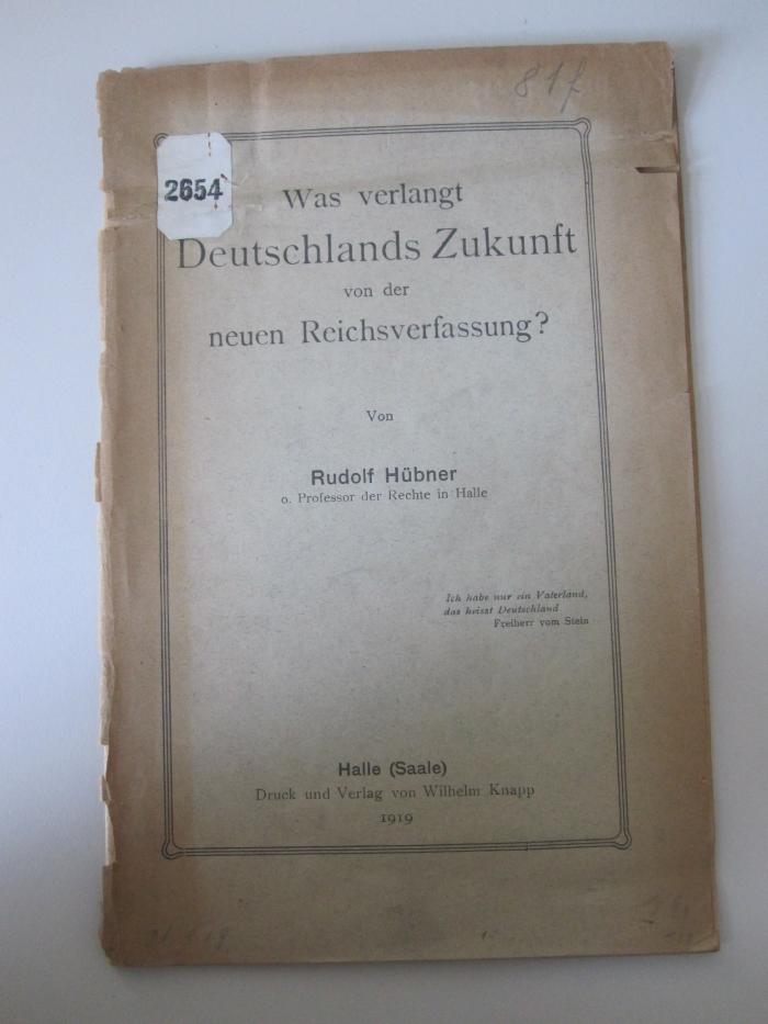 MB;MB 2654;19,115 ;: Was verlangt Deutschlands Zukunft von der neuen Reichsverfassung? (1919)
