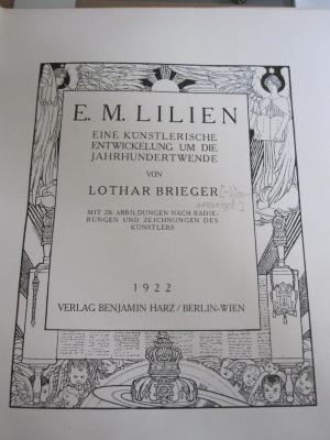 Db 809 x: E. M. Lilien : eine künstlerische Entwickelung um die Jahrhundertwende (1922)