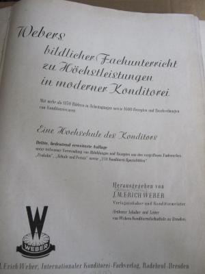Ml 651 xc: Webers bildlicher Fachunterricht zu Höchstleistungen in moderner Konditorei : Eine Hochschule des Konditors ([1939])